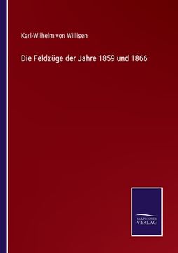 portada Die Feldzüge der Jahre 1859 und 1866 (in German)