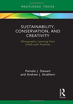 portada Sustainability, Conservation, and Creativity: Ethnographic Learning from Small-Scale Practices (en Inglés)
