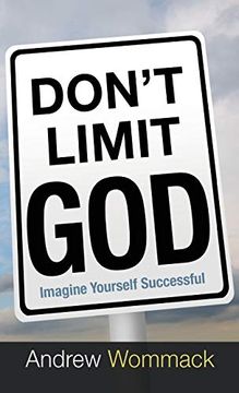 portada Don't Limit God: Imagine Yourself Successful (en Inglés)