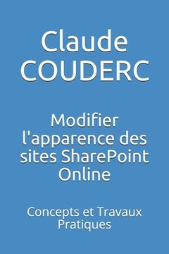 portada Modifier l'apparence des sites SharePoint Online: Concepts et Travaux Pratiques (en Francés)