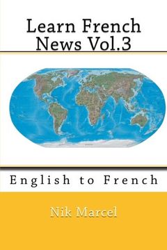 portada Learn French News Vol.3: English to French: Volume 3