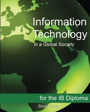portada Information Technology in a Global Society for the ib Diploma: Black and White Edition 