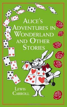 portada Alice's Adventures in Wonderland and Other Stories (in English)