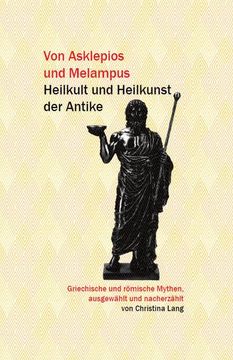 portada Von Asklepios und Melampus: Heilkult und Heilkunst der Antike (in German)