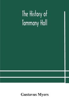 portada The history of Tammany Hall (en Inglés)