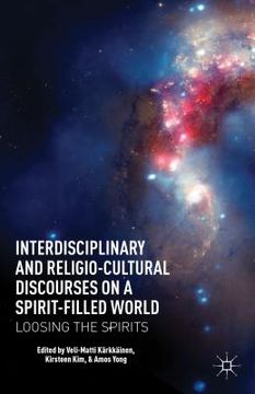 portada Interdisciplinary and Religio-Cultural Discourses on a Spirit-Filled World: Loosing the Spirits (in English)