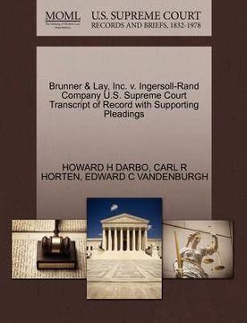 portada brunner & lay, inc. v. ingersoll-rand company u.s. supreme court transcript of record with supporting pleadings (en Inglés)