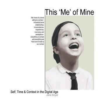 portada This 'Me' of Mine: Self, Time & Context in the Digital Age (en Inglés)