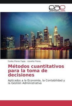 portada Métodos cuantitativos para la toma de decisiones: Aplicados a la Economía, la Contabilidad y la Gestión Administrativa