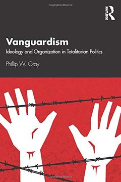 portada Vanguardism: Ideology and Organization in Totalitarian Politics 