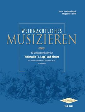 portada Weihnachtliches Musizieren: 30 Weihnachtslieder für Violoncello (1. Lage) und Klaver mit Continuo-Stimme für 2. Violincello ad lib. leicht gesetzt