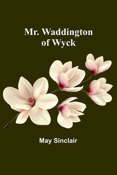portada Mr. Waddington of Wyck (in English)