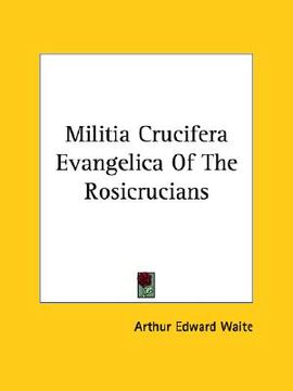 portada militia crucifera evangelica of the rosicrucians (en Inglés)