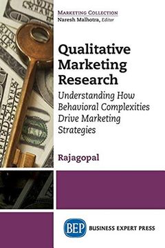portada Qualitative Marketing Research: Understanding how Behavioral Complexities Drive Marketing Strategies 