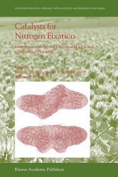 portada catalysts for nitrogen fixation: nitrogenases, relevant chemical models and commercial processes