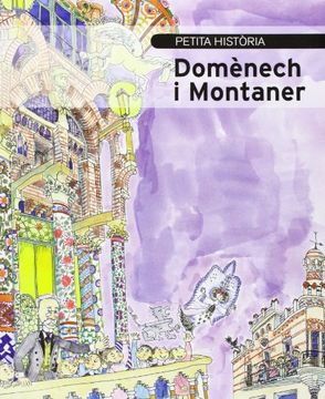 portada Petita Història De Domènech I Montaner - 2ª Edició (Petites Històries)