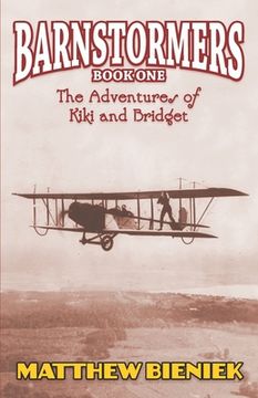 portada BARNSTORMERS Book One: The Adventures of Kiki and Bridget (in English)