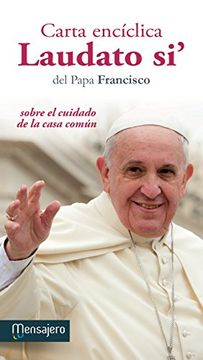 portada Carta Enciclica Laudato si: Sobre el Cuidado de la Casa Comun