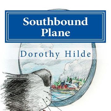 portada Southbound Plane: The Life of Dash (en Inglés)
