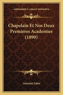 portada Chapelain Et Nos Deux Premieres Academies (1890) (in French)