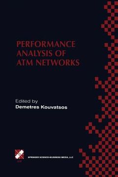 portada Performance Analysis of ATM Networks: Ifip Tc6 Wg6.3 / Wg6.4 Fifth International Workshop on Performance Modelling and Evaluation of ATM Networks July (en Inglés)