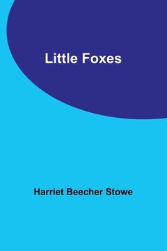 portada Little Foxes (en Inglés)