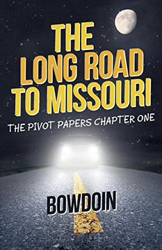 portada The Long Road to Missouri: The Pivot Papers Chapter one 
