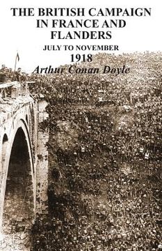 portada BRITISH CAMPAIGNS IN FRANCE AND FLANDERS July to November 1918 (en Inglés)