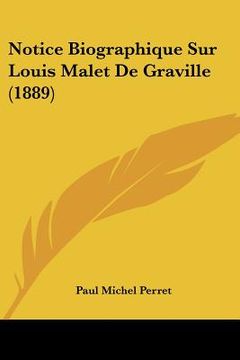 portada Notice Biographique Sur Louis Malet De Graville (1889) (en Francés)