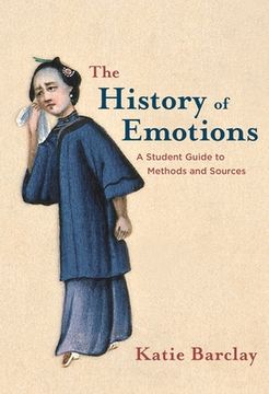 portada The History of Emotions: A Student Guide to Methods and Sources (en Inglés)