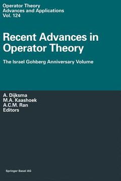portada Recent Advances in Operator Theory: The Israel Gohberg Anniversary Volume International Workshop in Groningen, June 1998 (en Inglés)