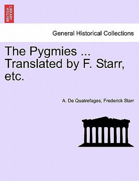 portada the pygmies ... translated by f. starr, etc. (en Inglés)