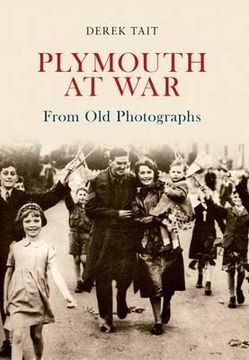 portada plymouth at war from old photographs (en Inglés)