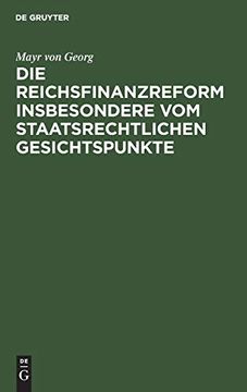 portada Die Reichsfinanzreform Insbesondere vom Staatsrechtlichen Gesichtspunkte (in German)
