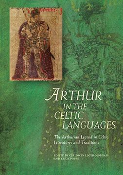 portada Arthur in the Celtic Languages: The Arthurian Legend in Celtic Literatures and Traditions (en Inglés)