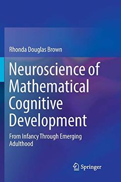portada Neuroscience of Mathematical Cognitive Development: From Infancy Through Emerging Adulthood (en Inglés)