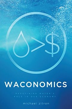 portada WACONOMICS: Redefining Water's Role in Our Economy (en Inglés)