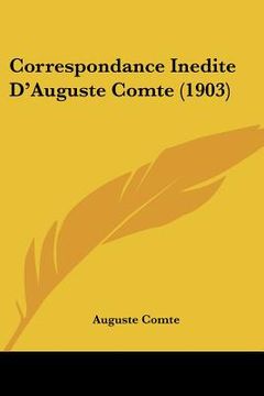 portada correspondance inedite d'auguste comte (1903) (in English)