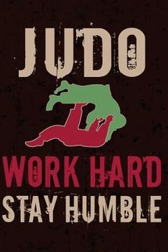 portada Judo Work Hard Stay Humble (en Inglés)