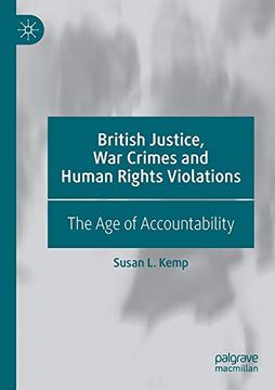 portada British Justice, war Crimes and Human Rights Violations: The age of Accountability (en Inglés)