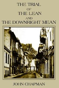 portada the trial of the lean and the downright mean (en Inglés)