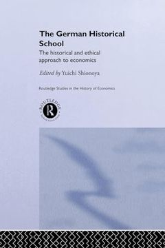 portada The German Historical School (Routledge Studies in the History of Economics) (en Inglés)
