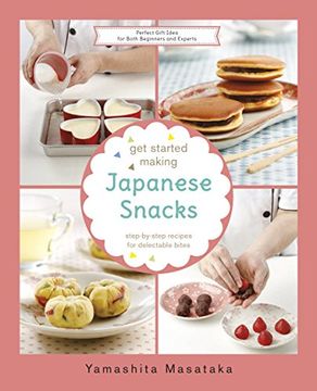 portada Get Started Making Japanese Snacks (en Inglés)