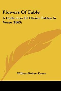 portada flowers of fable: a collection of choice fables in verse (1863) (en Inglés)