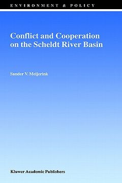 portada conflict and cooperation on the scheldt river basin: a case study of decision making on international scheldt issues between 1967 and 1997 (en Inglés)