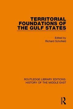 portada Territorial Foundations of the Gulf States (Routledge Library Editions: History of the Middle East) (en Inglés)