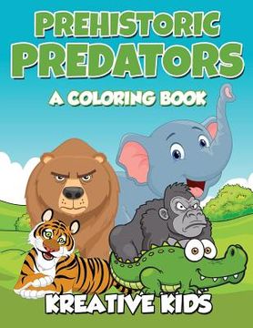 portada Prehistoric Predators: A Coloring Book (in English)