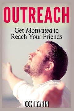 portada Outreach: Get Motivated to Reach Your Friends (en Inglés)