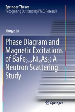 portada Phase Diagram and Magnetic Excitations of Bafe2-Xnixas2: A Neutron Scattering Study (en Inglés)