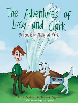 portada The Adventures of Lucy and Clark: Yellowstone National Park (en Inglés)